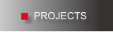 PROJECTS